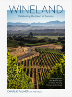 Sonoma: Stories and Recipes from the Chefs, Winemakers, Farmers, and Artisans of Sonoma County 1648294847 Book Cover