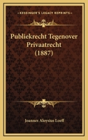 Publiekrecht Tegenover Privaatrecht (1887) 1167561813 Book Cover