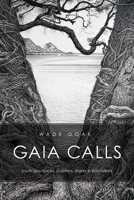 Gaia Calls: South Sea Voices, Dolphins, Sharks & Rainforests 1611250056 Book Cover