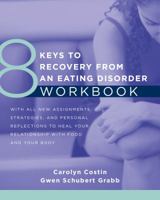 8 Keys to Recovery from an Eating Disorder Workbook 0393711285 Book Cover