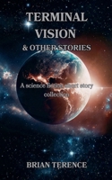 Terminal Vision & Other Stories B0GTJVWDNP Book Cover