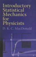 Introductory Statistical Mechanics for Physicists 0486453235 Book Cover