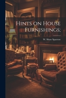 Hints on House Furnishings; 1022146017 Book Cover