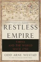 Restless Empire: China and the World Since 1750 0465056679 Book Cover