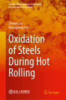 Oxidation of Steels During Hot Rolling (Key Steel Manufacturing Technologies by Collaborative Innovation) 9819587689 Book Cover