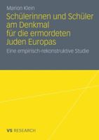 Schulerinnen Und Schuler Am Denkmal Fur Die Ermordeten Juden Europas: Eine Empirisch-Rekonstruktive Studie 3531186531 Book Cover