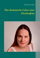 Das dramatische Leben einer Drachenfrau 3748184603 Book Cover