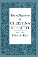 The Achievement of Christina Rossetti 0801496772 Book Cover