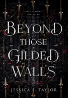 Beyond Those Gilded Walls B0DBBQYSMS Book Cover