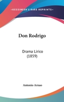 Don Rodrigo: Drama Lirico (1859) 1104859815 Book Cover