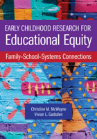 Early Childhood Research for Educational Equity: Family-School-Systems Connections 1681257467 Book Cover
