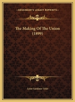 The Making Of The Union 1104661039 Book Cover