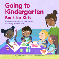 Going to Kindergarten Book for Kids: Get Ready for Fun Firsts and Exciting Adventures 1638783845 Book Cover
