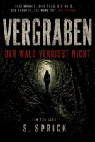 Vergraben: Der Wald vergisst nicht (German Edition) B0H8LPM156 Book Cover