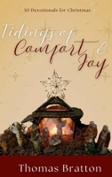 Tidings of Comfort and Joy: 30 Devotionals for Christmas 196565200X Book Cover