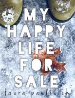 My Happy Life for Sale 0998189936 Book Cover