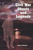 Civil War Ghost Stories & Legends