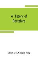 A History of Berkshire 1018263705 Book Cover