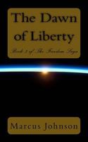 The Dawn of Liberty 1494330318 Book Cover