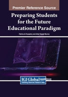 Preparing Students for the Future Educational Paradigm B0D4ZLFKBM Book Cover