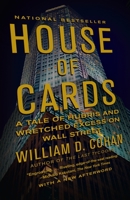 House of Cards: A Tale of Hubris and Wretched Excess on Wall Street 0767930894 Book Cover