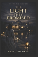 The Light They Promised (Out of the Darkness) B0GXBLX9JQ Book Cover