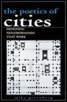 The Poetics of Cities: Designing Neighborhoods That Work (Urban Life and Urban Landscape Series) 0814206573 Book Cover