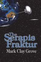 The Serapis Fraktur: The Conglomerate Series (Book 1) B0GQXWFBK1 Book Cover