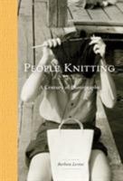 People Knitting: A Century of Photographs 1616897643 Book Cover