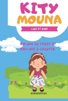 KityMouna - Ballade en forêt: Apprendre à lire avec le sourire (KitiMouna et ses aventures) (French Edition) B0CPNMLPHS Book Cover