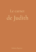Le carnet de Judith (French Edition) B0GTPK6M7X Book Cover