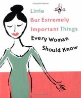Little But Extremely Important Things Every Woman Should Know 0740738631 Book Cover