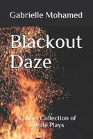 Blackout Daze: A Short Collection of Creole Plays 1080008985 Book Cover