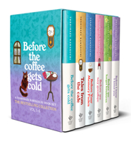 Before the Coffee Gets Cold: A Toshikazu Kawaguchi Book Set (Books 1-6) 1335002502 Book Cover