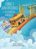 Eddie's Adventures at Rainbow Bridge 1038334942 Book Cover
