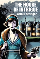 The House of Intrigue 1479477761 Book Cover