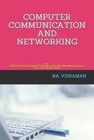 COMPUTER COMMUNICATION AND NETWORKING: For BE/B.TECH/BCA/MCA/ME/M.TECH/Diploma/B.Sc/M.Sc/BBA/MBA/Competitive Exams & Knowledge Seekers (2020) B08KH3S92N Book Cover