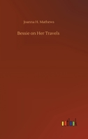 Bessie on Her Travels 9356140057 Book Cover