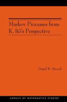 Markov Processes from K. Ito's Perspective (AM-155) (Annals of Mathematics Studies) 0691115435 Book Cover