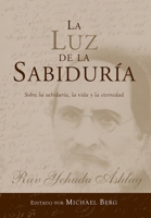La Luz de la Sabiduría I The Light of Wisdom 1571899561 Book Cover