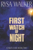 First Watch of Night (The Icarus Code: A Sci-Fi Thriller) 1735866954 Book Cover