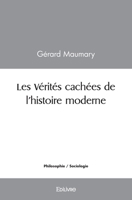 Les vérités cachées de l'histoire moderne (French Edition) 2414576499 Book Cover
