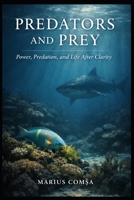 Predators and Prey: Power, Predation, and Life After Clarity (The One Who Thinks Alone) B0GS6XYF84 Book Cover