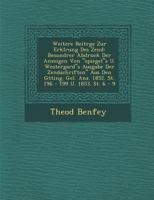Weitere Beitr�ge Zur Erkl�rung Des Zend: Besondrer Abdruck Der Anzeigen Von Spiegels U. Westergards Ausgabe Der Zendschriften Aus Den G�tting. Gel. Anz. 1852. St. 196 - 199 U. 1853. St. 6 - 9 1288164157 Book Cover