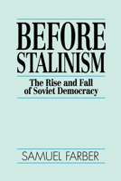 Before Stalinism: The Rise and Fall of Soviet Democracy 0860915301 Book Cover