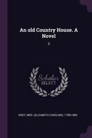 An Old Country House. a Novel: 3 1378109198 Book Cover