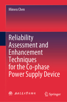 Reliability Assessment and Enhancement Techniques for the Co-phase Power Supply Device 9819557666 Book Cover