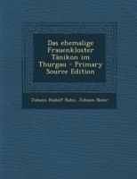 Das ehemalige Frauenkloster Tänikon im Thurgau 1022607030 Book Cover