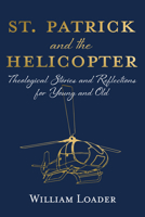 St. Patrick and the Helicopter 1666775703 Book Cover