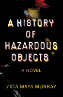 A History of Hazardous Objects 1647791634 Book Cover